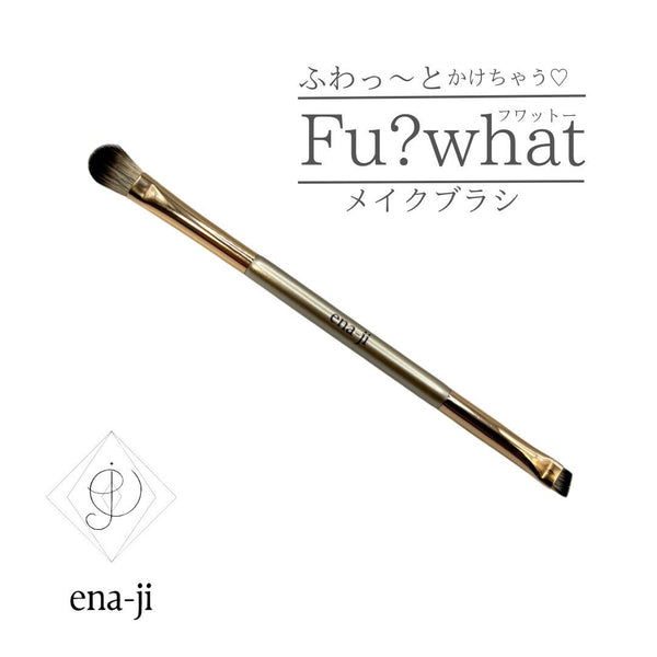 [ena-ji] Fu?what